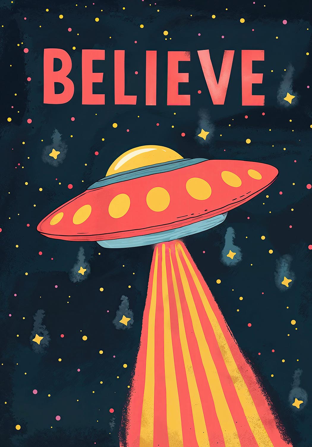 A retro-style UFO emits colorful beams against a starry night sky, with the word "BELIEVE" in bold red letters above.