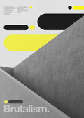 A modern architectural poster titled "Brutalism." The bottom half features a grayscale photo of sharp-edged, textured concrete buildings. The top half contains minimalist graphic elements including yellow and black rounded rectangular shapes and two small columns of descriptive text. The main title "Brutalism." is written in large, bold white sans-serif font at the bottom left.