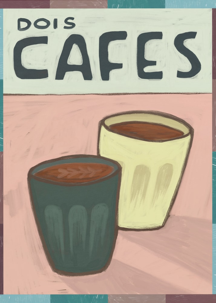 Dois Cafés art poster featuring two illustrated coffee cups on a pink background with bold hand-painted typography.