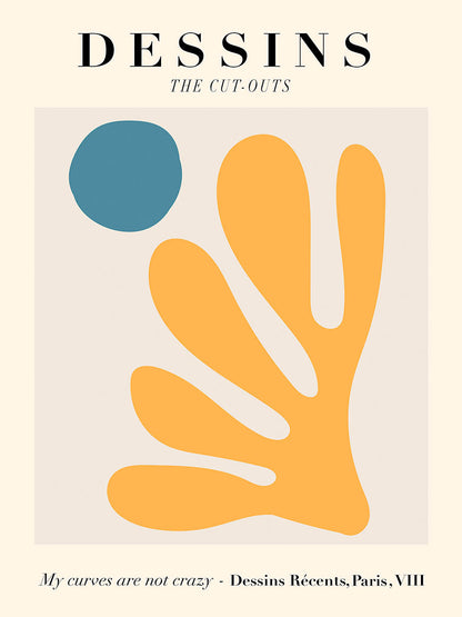Modern Matisse-inspired poster titled 'Dessins - The Cut-Outs,' showcasing abstract orange shapes against a neutral background with the text 'My curves are not crazy - Dessins Récents, Paris, VIII' at the bottom.