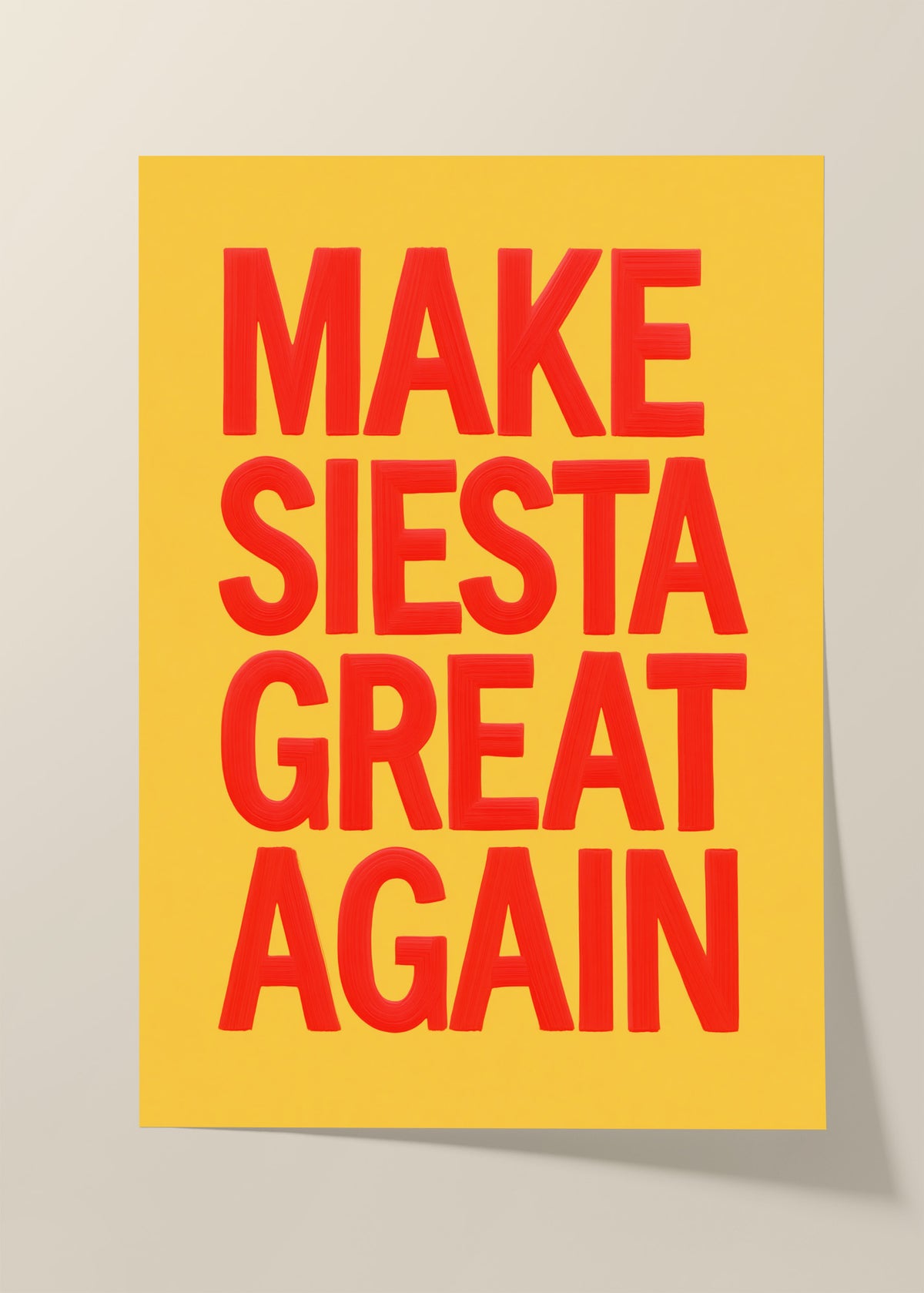 Make Siesta Great Again typography poster featuring bold red lettering on a mustard-yellow background, displayed in a natural wood frame above a dining table.