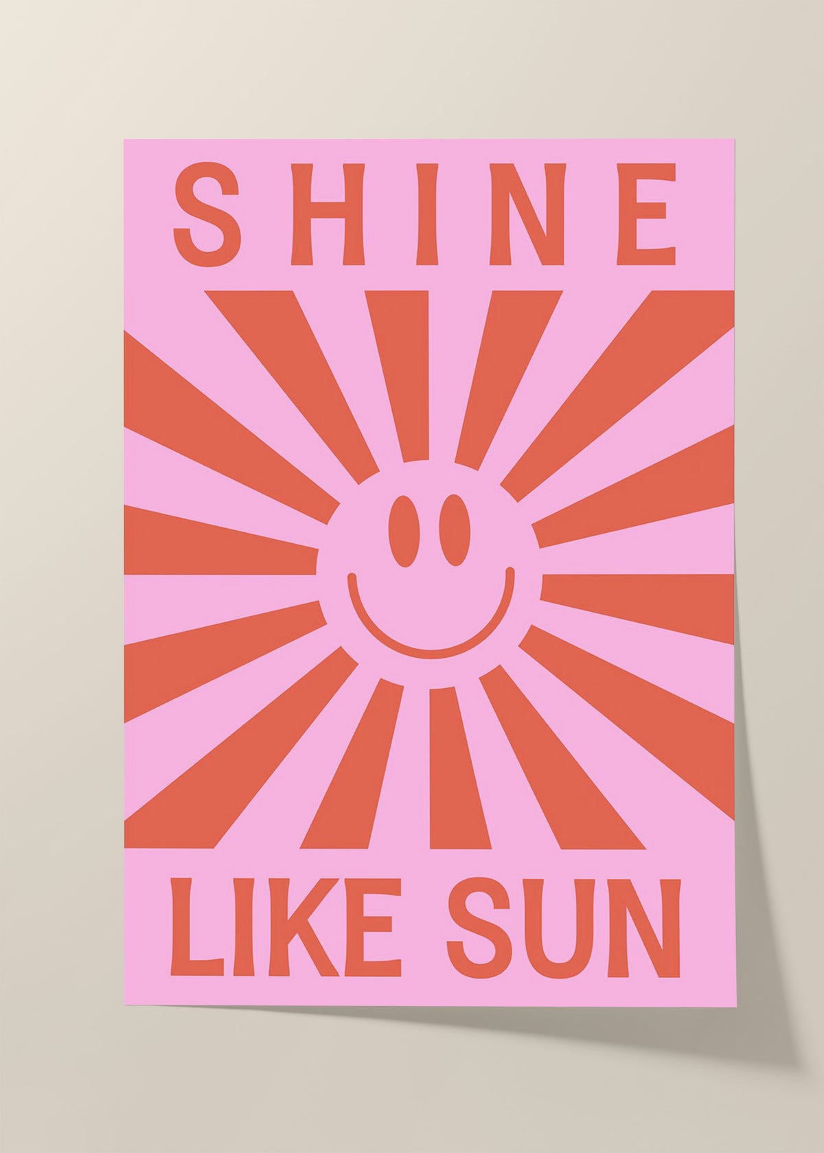 Shine like sun poster