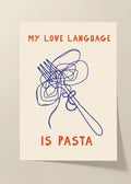 My love language is pasta poster