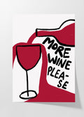 More wine please poster