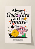 Always good idea to be smart poster