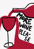 Illustrated wine poster with a red wine bottle pouring into a glass and the text “More Wine Please” in bold, playful lettering.