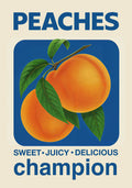 Vintage-style poster featuring two ripe peaches with green leaves on a blue background. Bold text reads "PEACHES" at the top and "SWEET • JUICY • DELICIOUS champion" at the bottom.