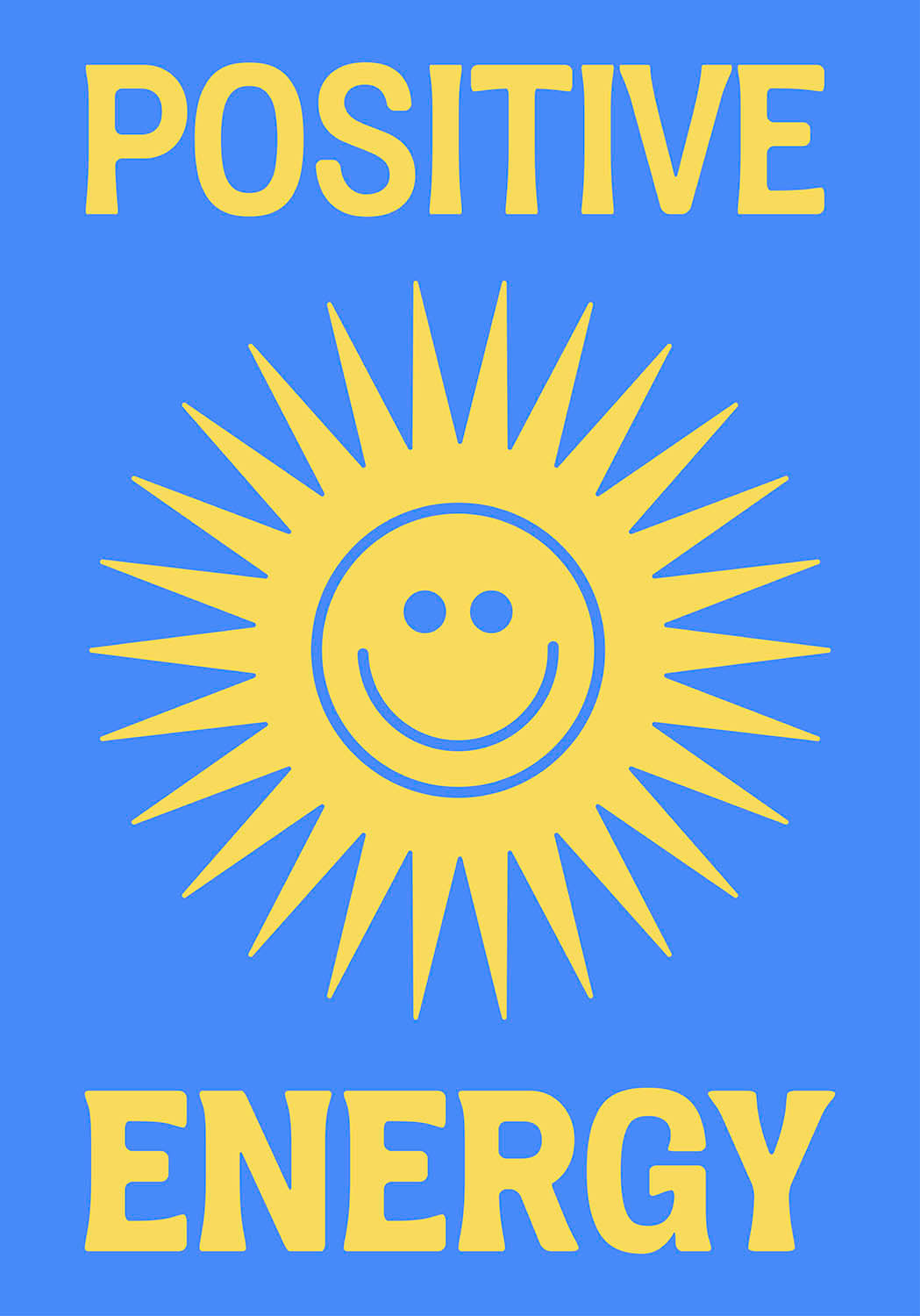 A vibrant blue poster with a smiling sun and "POSITIVE ENERGY" in bold yellow font, exuding cheerfulness.