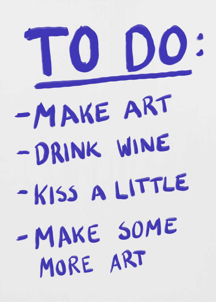 Handwritten poster with a playful to-do list in bold purple text: "Make art, drink wine, kiss a little, make some more art" on a white background.
