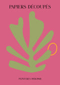 Art poster featuring Matisse-inspired 'Papiers Découpés – The Cut-Outs' in bold green shapes on a vibrant pink background, with 'PEINTURES 1958-1968' text, reflecting the tropical edition of his famed art series.