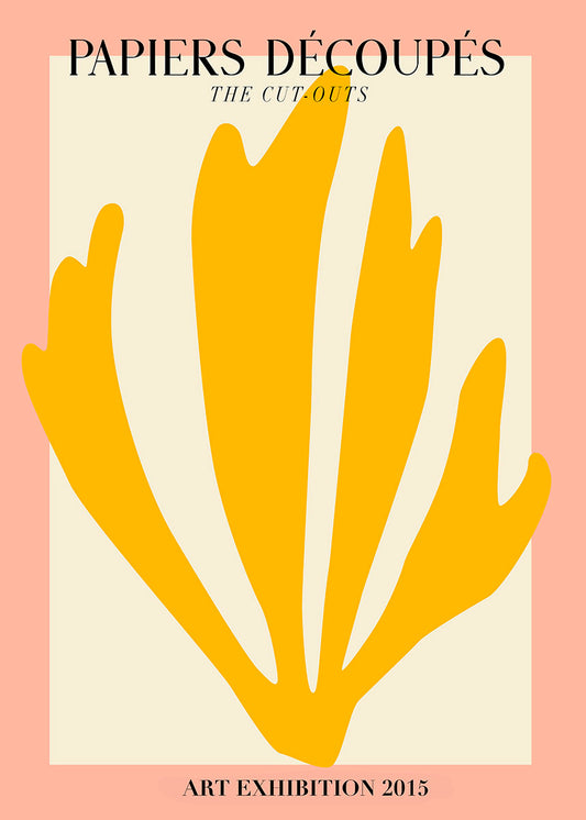 桃色とベージュの背景に抽象的な黄色の切り絵が描かれ、下部に「ART EXHIBITION 2015」の文字がある「Papiers Découpés - The Cut-Outs」と題された美術展ポスター。