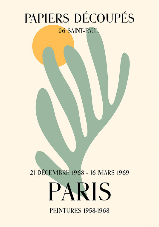 パリの「Papiers Découpés」美術展を告知するエレガントなポスター。太陽のような丸が描かれた温かみのある背景に、マティス風のグリーンの切り絵が描かれ、展覧会の日付と「PARIS」という大胆なタイトルが添えられている。
