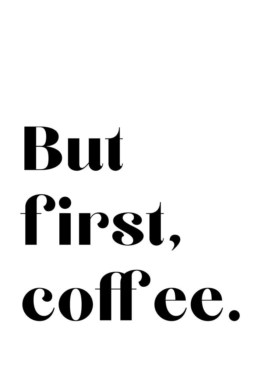 but first coffee poster print