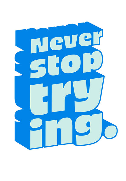 Never stop trying poster
